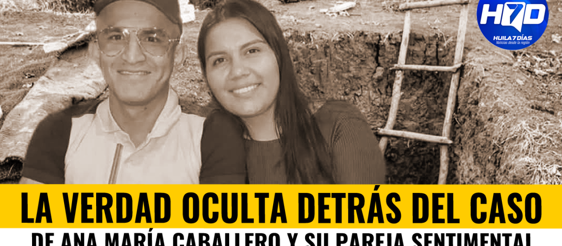 La verdad oculta, detrás del caso de Ana María Caballero y su novio