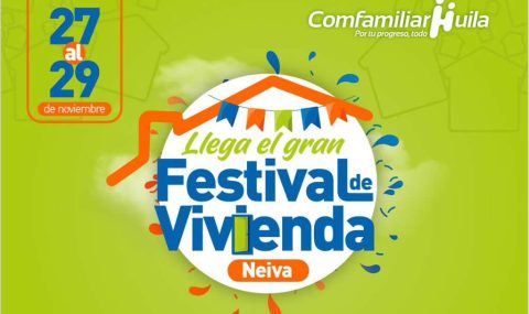 Grandes beneficios para comprar vivienda en el Festival de Comfamiliar Huila