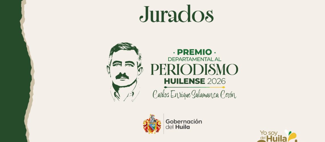 Histórico y descentralizado: tres figuras del periodismo nacional juzgarán el premio huilense ‘Carlos Enrique Salamanca Cerón’ 2026