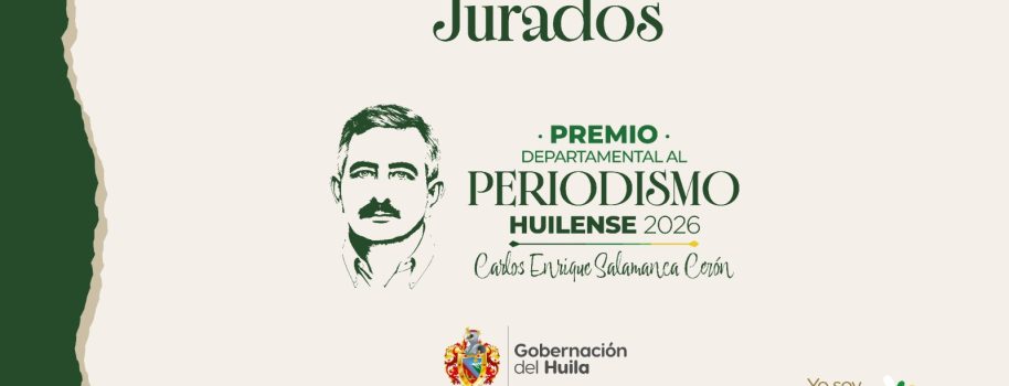 Histórico y descentralizado: tres figuras del periodismo nacional juzgarán el premio huilense ‘Carlos Enrique Salamanca Cerón’ 2026
